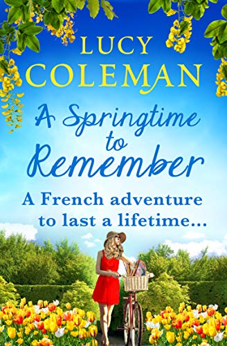 A Springtime To Remember: The perfect feel-good love story from bestseller Lucy Coleman
