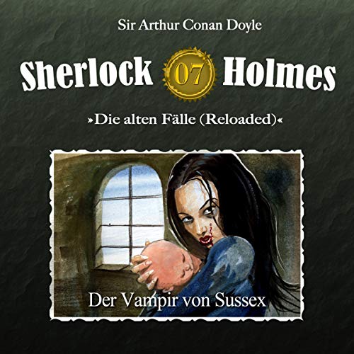 Der Vampir von Sussex: Sherlock Holmes - Die alten Fälle (Reloaded) 7