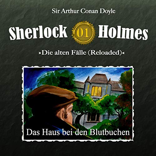 Das Haus bei den Blutbuchen: Sherlock Holmes - Die alten Fälle (Reloaded) 1