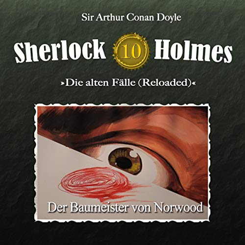 Der Baumeister von Norwood: Sherlock Holmes - Die alten Fälle (Reloaded) 10