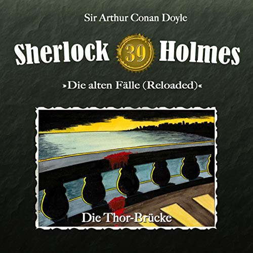 Die Thor-Brücke: Sherlock Holmes - Die alten Fälle (Reloaded) 39