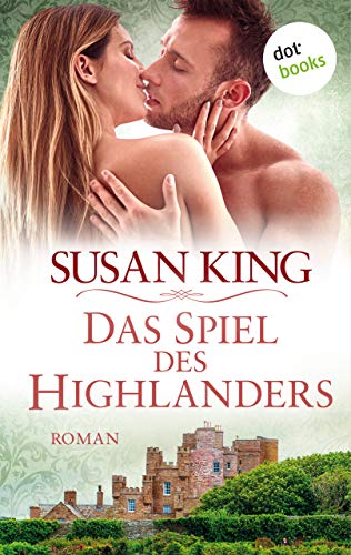 Das Spiel des Highlanders: Roman