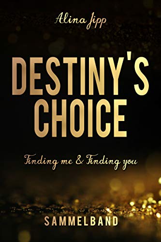 Destinys Choice: Sammelband