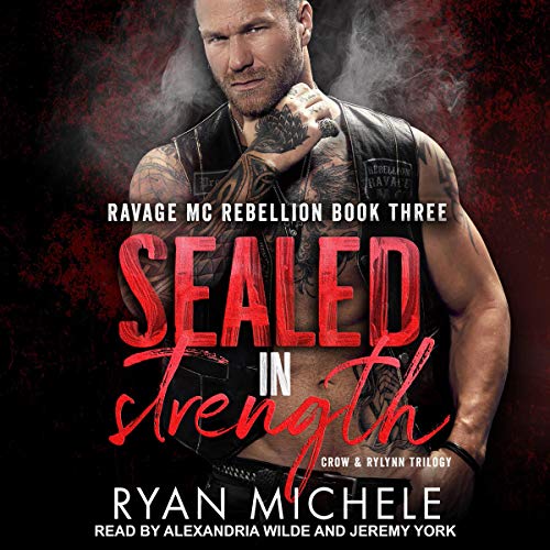 Sealed in Strength: Ravage MC Rebellion, Book 3