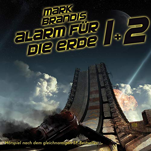 Alarm für die Erde: Mark Brandis 1-2