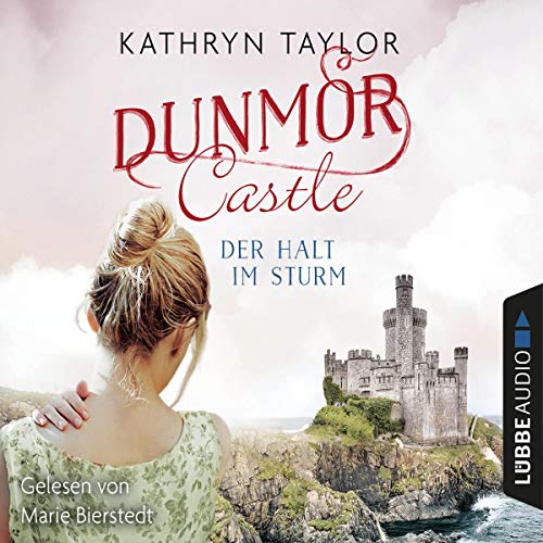 Der Halt im Sturm: Dunmor Castle 2