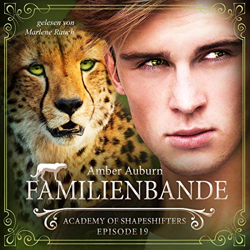 Familienbande: Academy of Shapeshifters 19