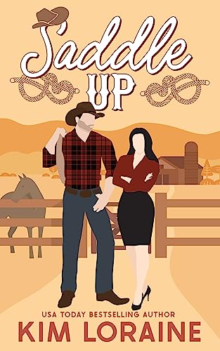 Saddle Up: An Opposites Attract Romance (Sunrise Cowboys Book 1)