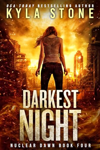 Darkest Night: A Survival Thriller (Nuclear Dawn Book 4)