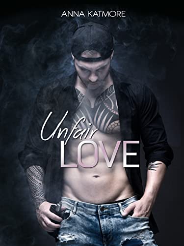 Unfair Love (Crushed Hearts Book 1)