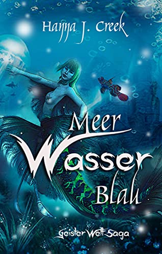 MeerWasserBlau (Geisterweltsaga 3)