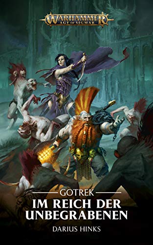Im Reich der Unbegrabenen: Gotrek