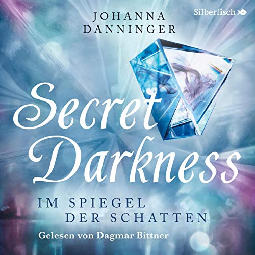 Secret Darkness: Im Spiegel der Schatten