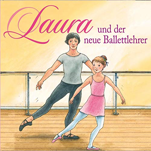 Laura und der neue Ballettlehrer: Laura 5