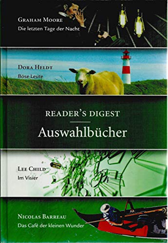 Readers Digest Auswählbücher. Die letzten Tage der Nacht - Böse Leute - Im Visier - Das Café der kleinen Wunder.