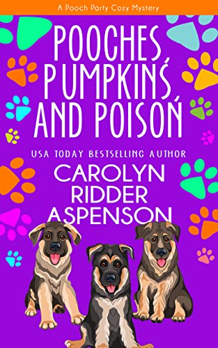 Pooches, Pumpkins, and Poison: A Pooch Party Cozy Mystery (A Pooch Party Cozy Mystery Series Book 1)