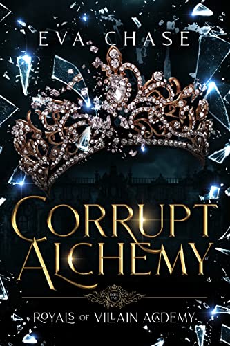 Corrupt Alchemy (Royals of Villain Academy Book 5)