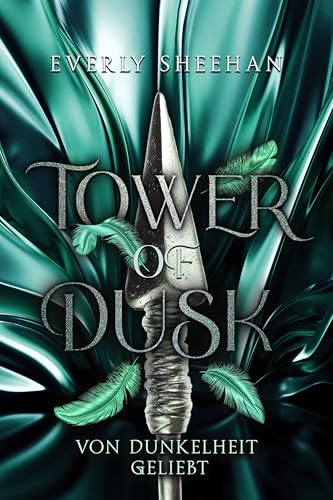 Tower of Dusk: Von Dunkelheit geliebt - Slow Burn Romantasy mit einer starken Heldin