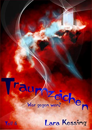Traumzeichen - Wer gegen wen? (Traumzeichen-Reihe 4)