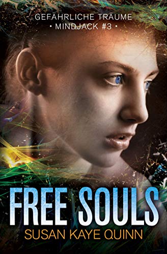 Free Souls - Gefährliche Träume (Mindjack #3)