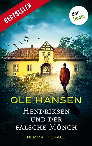 Hendriksen und der falsche Mönch: Der dritte Fall: Kriminalroman (Privatdetektiv Marten Hendriksen 3)