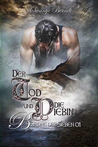 Der Tod und die Diebin: Das Bündnis der Sieben 1