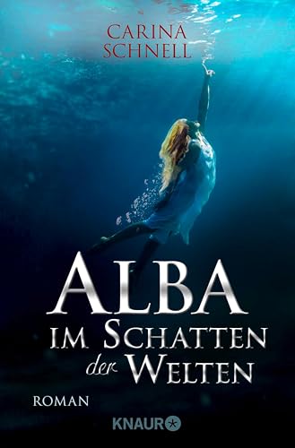 Alba - Im Schatten der Welten: Roman | Band 2 der prickelnden Fae-Fantasy-Romance an der schottischen Küste von Spiegel-Bestseller-Autorin Carina Schnell (Feen in Schottland)