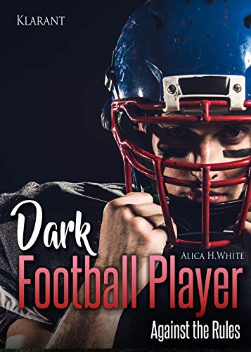 Dark Football Player. Against the Rules (Football Romance 2)