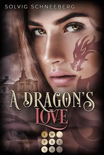 A Dragon's Love (The Dragon Chronicles 1): Fantasy-Liebesroman für Drachenfans