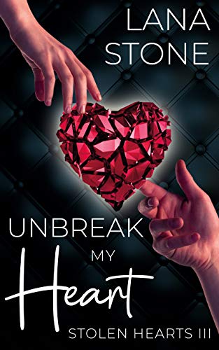 Unbreak My Heart (Stolen Hearts 3)