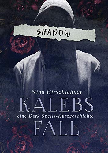 Dark Spells: Kalebs Fall: Eine Dark Spells-Kurzgeschichte