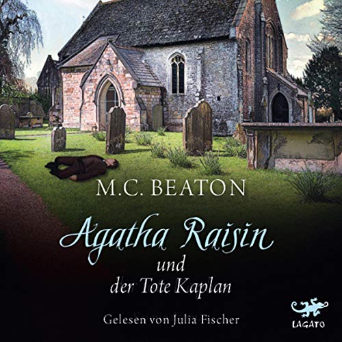 Agatha Raisin und der tote Kaplan: Agatha Raisin 13