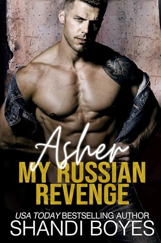 Asher: My Russian Revenge (Russian Mob Chronicles Book 4)