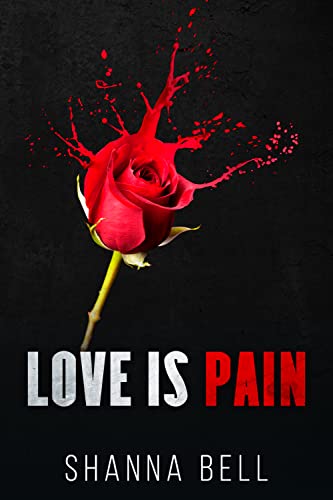 Love is Pain: a dark Mafia Romance prequel