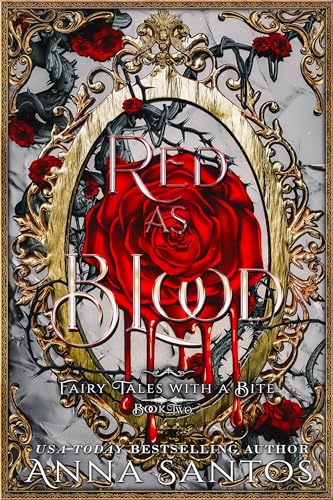 Red As Blood: A Snow White Retelling (Fairy Tales with a Bite Book 2)