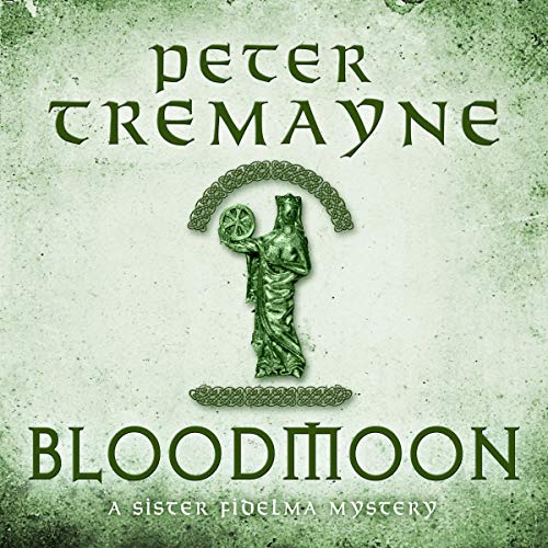 Bloodmoon: Sister Fidelma Mysteries, Book 29