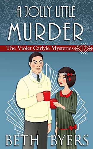A Jolly Little Murder: A Violet Carlyle Cozy Historical Christmas Mystery (The Violet Carlyle Mysteries Book 17)