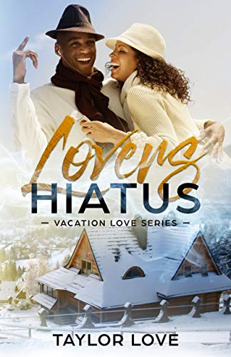Lovers Hiatus (Vacation Love Series Book 2)