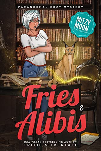 Fries and Alibis: Paranormal Cozy Mystery (Mitzy Moon Mysteries Book 1)