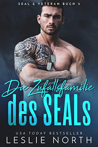 Die Zufallsfamilie des SEALs (SEAL & Veteran 2)