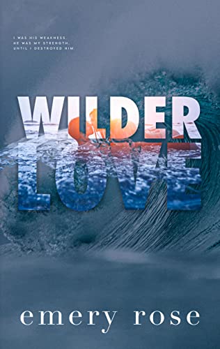 Wilder Love (Love and Chaos)