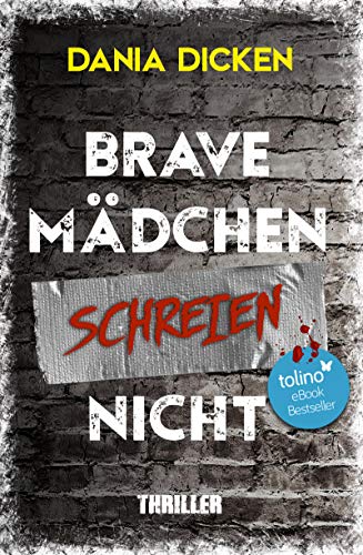 Brave Mädchen schreien nicht (Libby Whitman 1)