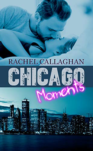 Chicago Moments: Liebesroman