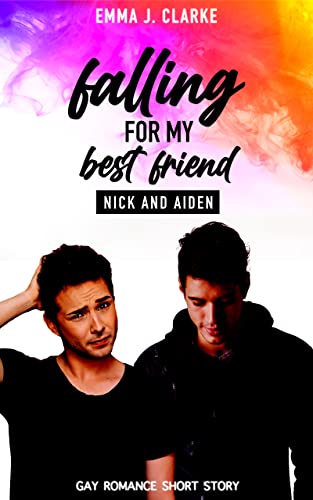 Falling for My Best Friend: Nick and Aiden