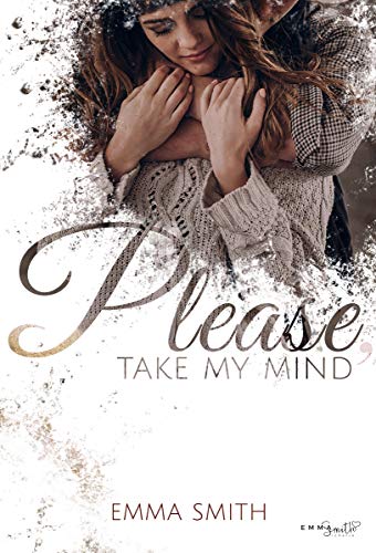Please, take my mind (Please-Reihe 1)