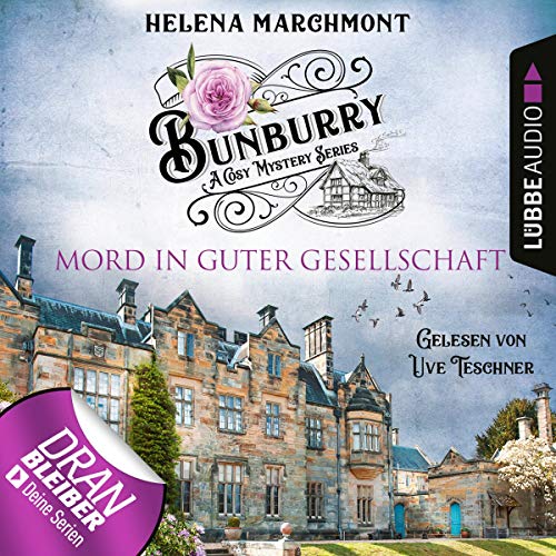 Mord in guter Gesellschaft: Bunburry - Ein Idyll zum Sterben 6