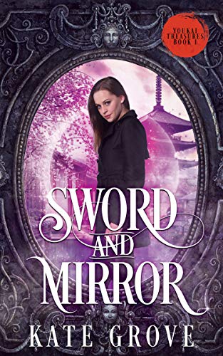 Sword and Mirror (Yokai Treasures Book 1)