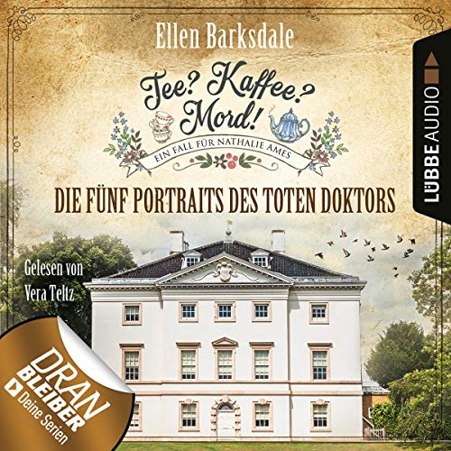 Die fünf Portraits des toten Doktors: Tee? Kaffee? Mord! 11