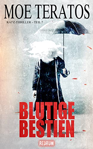 Blutige Bestien (Ratz-Thriller 7)