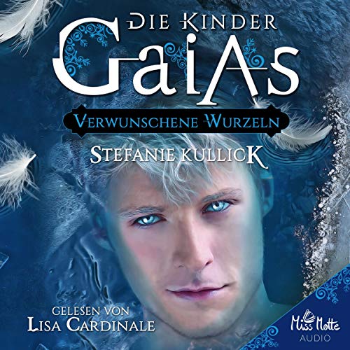 Verwunschene Wurzeln: Die Kinder Gaias 2